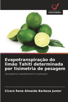 bokomslag Evapotranspiração do limão Tahiti determinada por lisimetria de pesagem