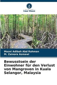 bokomslag Bewusstsein der Einwohner für den Verlust von Mangroven in Kuala Selangor, Malaysia