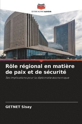 Rôle régional en matière de paix et de sécurité