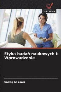 bokomslag Etyka bada¿ naukowych I: Wprowadzenie