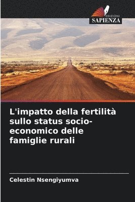 bokomslag L'impatto della fertilità sullo status socio-economico delle famiglie rurali