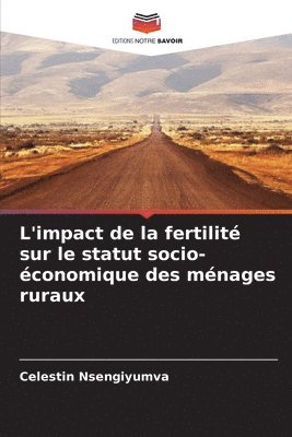 bokomslag L'impact de la fertilité sur le statut socio-économique des ménages ruraux