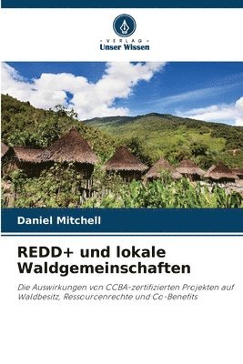 Daniel Mitchell - REDD+ und lokale Waldgemeinschaften, Häftad