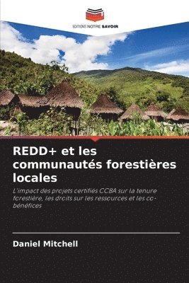 Daniel Mitchell - REDD+ et les communautés forestières locales, Häftad