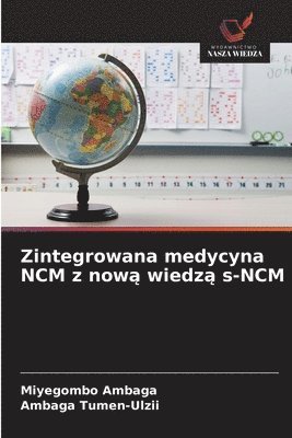 bokomslag Zintegrowana medycyna NCM z now? wiedz? s-NCM