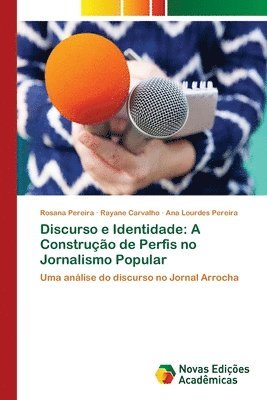 bokomslag Discurso e Identidade: A Construção de Perfis no Jornalismo Popular