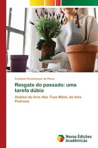 bokomslag Resgate do passado: uma tarefa dúbia