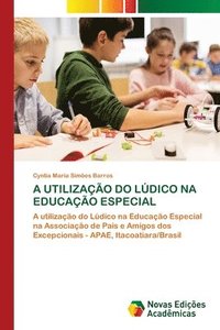 bokomslag A Utilização Do Lúdico Na Educação Especial
