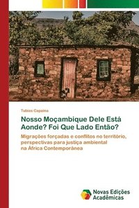 bokomslag Nosso Moçambique Dele Está Aonde? Foi Que Lado Então?