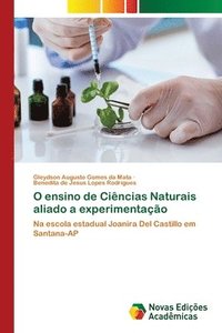 bokomslag O ensino de Ciências Naturais aliado a experimentação