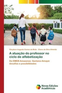 bokomslag A atuação do professor no ciclo de alfabetização