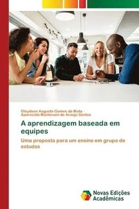 bokomslag A aprendizagem baseada em equipes