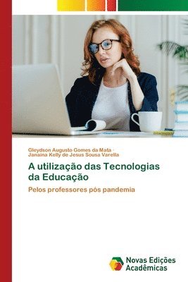 bokomslag A utilização das Tecnologias da Educação