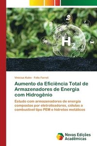 bokomslag Aumento da Eficiência Total de Armazenadores de Energia com Hidrogênio