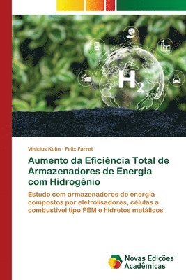 bokomslag Aumento da Eficiência Total de Armazenadores de Energia com Hidrogênio