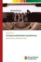bokomslag Irresponsabilidade epistémica