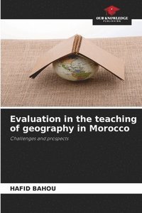 bokomslag Evaluation in the teaching of geography in Morocco
