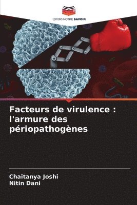 bokomslag Facteurs de virulence: l'armure des périopathogènes