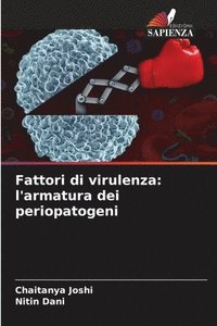 bokomslag Fattori di virulenza: l'armatura dei periopatogeni