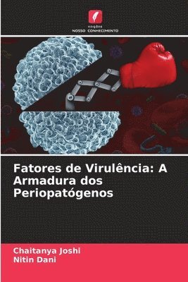Chaitanya Joshi, Nitin Dani - Fatores de Virulência, Häftad