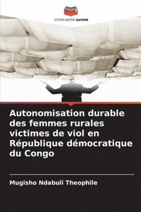 bokomslag Autonomisation durable des femmes rurales victimes de viol en République démocratique du Congo