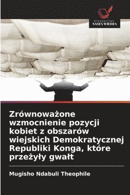 bokomslag Zrównowa?one wzmocnienie pozycji kobiet z obszarów wiejskich Demokratycznej Republiki Konga, które prze?yly gwalt