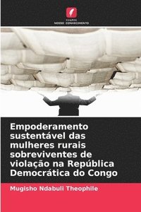 bokomslag Empoderamento sustentável das mulheres rurais sobreviventes de violação na República Democrática do Congo