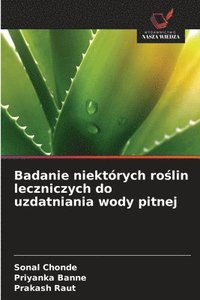bokomslag Badanie niektórych ro?lin leczniczych do uzdatniania wody pitnej