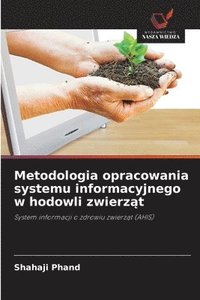 bokomslag Metodologia opracowania systemu informacyjnego w hodowli zwierz?t