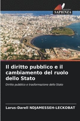 Larus-Darell Ndjamesseh-Leckobat, Larus-Darell NDJAMESSEH-LECKOBAT - diritto pubblico e il cambiamento del ruolo dello Stato, Häftad