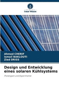 bokomslag Design und Entwicklung eines solaren Kühlsystems