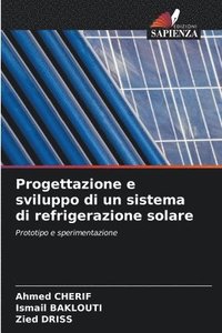 bokomslag Progettazione e sviluppo di un sistema di refrigerazione solare