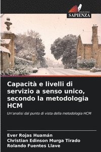 bokomslag Capacità e livelli di servizio a senso unico, secondo la metodologia HCM