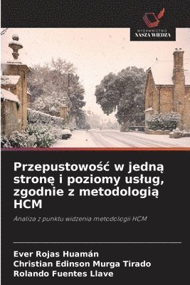 bokomslag Przepustowo?c w jedn? stron? i poziomy uslug, zgodnie z metodologi? HCM