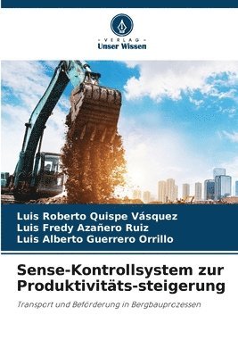 Luis Roberto Quispe Vásquez, Luis Fredy Azañero Ruiz, Luis Alberto Guerrero Orrillo - Sense-Kontrollsystem zur Produktivitäts-steigerung, Häftad