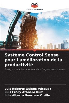 Luis Roberto Quispe Vásquez, Luis Fredy Azañero Ruiz, Luis Alberto Guerrero Orrillo - Système Control Sense pour l'amélioration de la productivité, Häftad