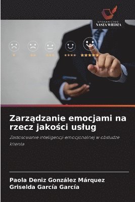 Paola Deniz González Márquez, Griselda García García - Zarządzanie emocjami na rzecz jakości uslug, Häftad