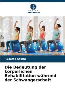 bokomslag Bedeutung der körperlichen Rehabilitation während der Schwangerschaft