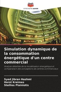 bokomslag Simulation dynamique de la consommation énergétique d'un centre commercial