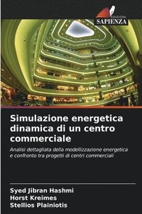 bokomslag Simulazione energetica dinamica di un centro commerciale