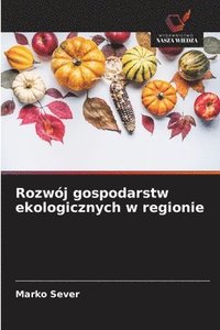 bokomslag Rozwój gospodarstw ekologicznych w regionie