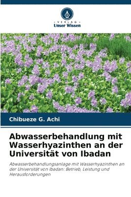 bokomslag Abwasserbehandlung mit Wasserhyazinthen an der Universität von Ibadan
