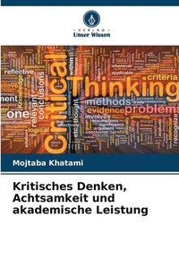 bokomslag Kritisches Denken, Achtsamkeit und akademische Leistung