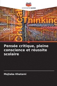 bokomslag Pensée critique, pleine conscience et réussite scolaire