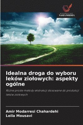 bokomslag Idealna droga do wyboru leków ziolowych: aspekty ogólne