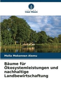 bokomslag Bäume für Ökosystemleistungen und nachhaltige Landbewirtschaftung