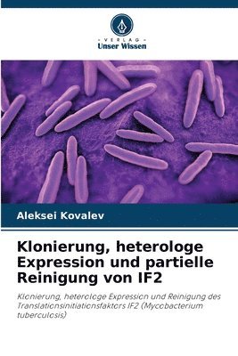bokomslag Klonierung, heterologe Expression und partielle Reinigung von IF2