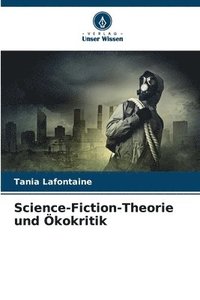 bokomslag Science-Fiction-Theorie und Ökokritik