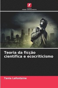 bokomslag Teoria da ficção científica e ecocriticismo