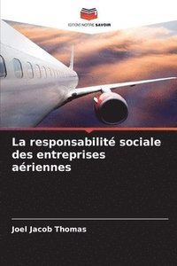 bokomslag La responsabilité sociale des entreprises aériennes